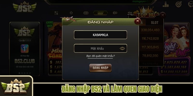 Đăng nhập B52 và làm quen giao diện