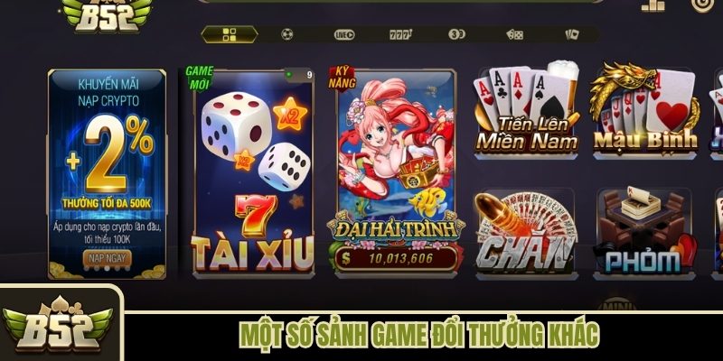 Một số sảnh game đổi thưởng khác tại B52club